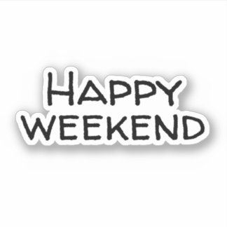 Adesivo Feliz fim de semana