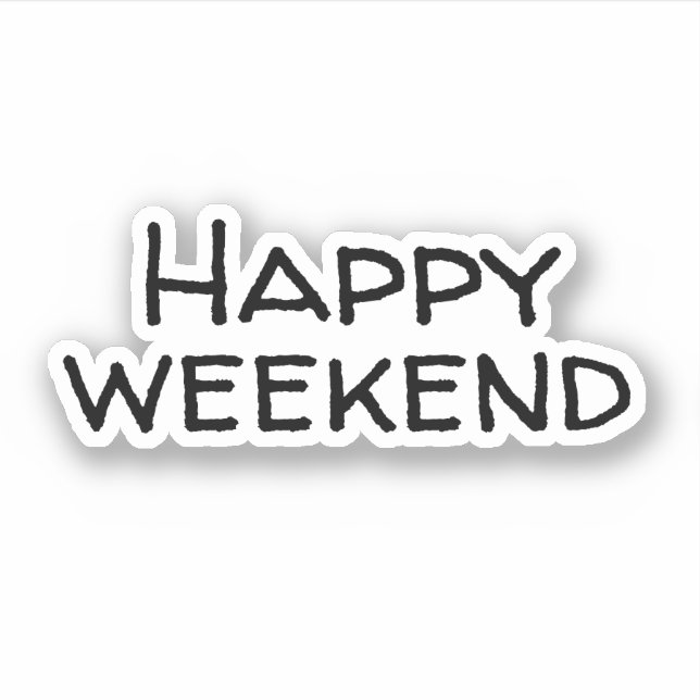 Adesivo Feliz fim de semana (Frente)