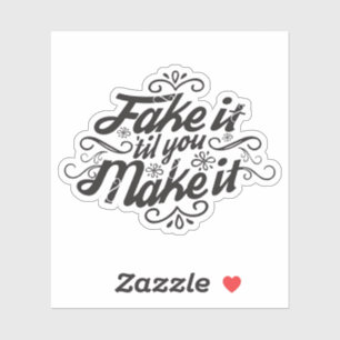 Adesivo Fingir Até Você Fazer