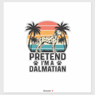Adesivo Fingir Que Sou Um Cão Dalmatian Vintage