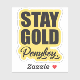 Adesivo Fique Dourado Ponyboy