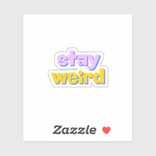 Adesivo Fique estranho