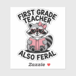 Adesivo First Grade Teacher Also Feral Cute Funny School