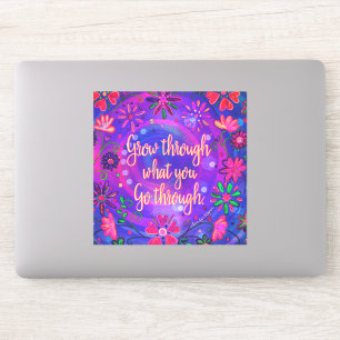 Adesivo Floral bonito Cresce Através Do Que Você Passa