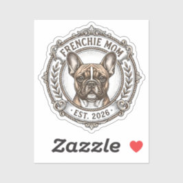 Adesivo Frenchie Mom Est 2026 French Bulldog Dog Mom Gift