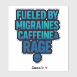 Adesivo Fueled by Migraines, Caffeine & Rage – Blue Rage 