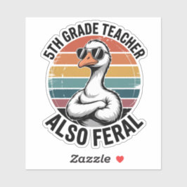 Adesivo Funny 5th Grade Teacher Goose Also Feral School
