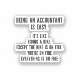 Adesivo Funny Accountants - Being Accountant is Easy