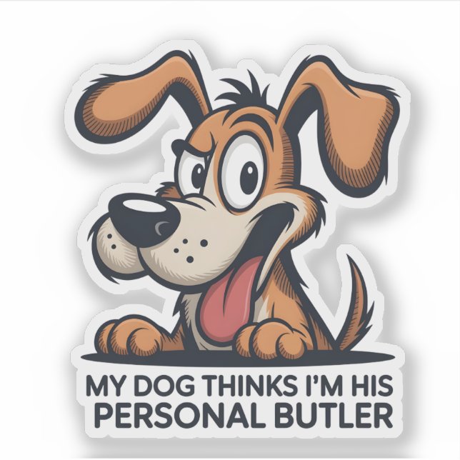 Adesivo Funny Cartoon Dog Butler Quote (Frente)