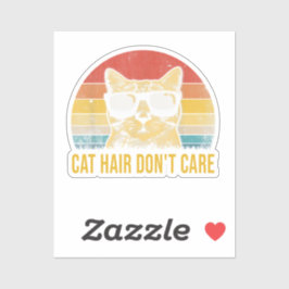 Adesivo Funny Cat Hair Don't Care for Cat Lovers