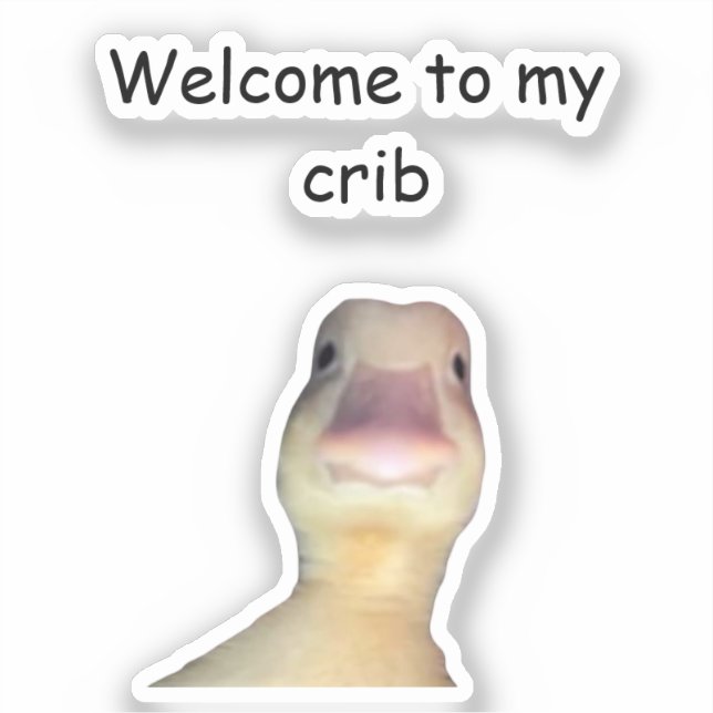 Adesivo Funny Duck Meme – “Welcome to My Crib” Cute Animal (Frente)