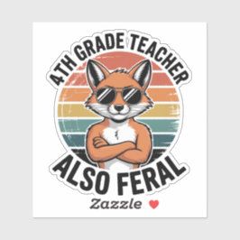 Adesivo Funny Feral 4th Grade Teacher Custom-Cut