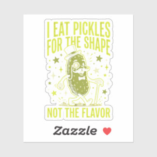 Adesivo Funny Pickle Meme I Eat Pickles For The Shape