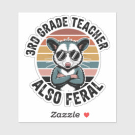 Adesivo Funny Possum  Third Grade Teacher Also Feral