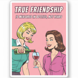 Adesivo Funny Retro Wine Humor Best Friend Pop Art 