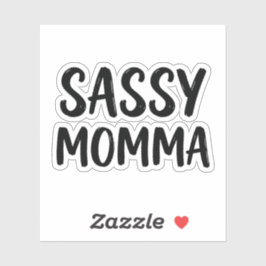 Adesivo Funny Sassy Momma Sarcastic Humor Quote