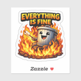 Adesivo Funny Trash Can Fire Everything Is Fine Sticker