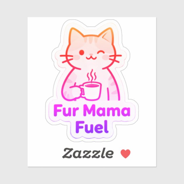 Adesivo  Fur Mama Fuel – Coffee Cup Cat Mom  (Folha)
