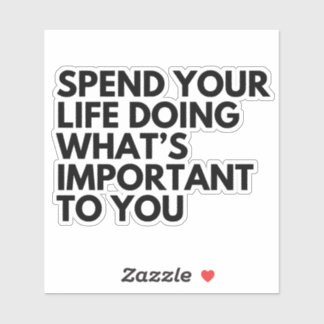 Adesivo Gaste a sua vida