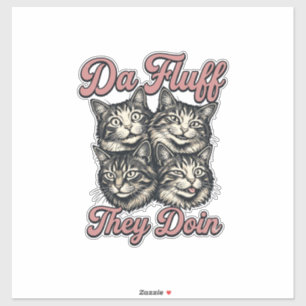 Adesivo Gato engraçado vintage gravura Da Fluff They Doin