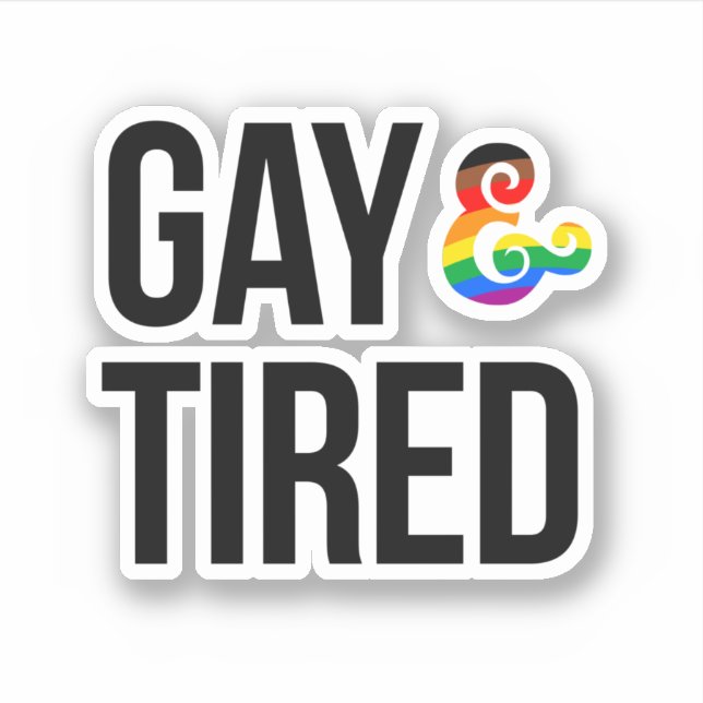 Adesivo Gay e Cansado (Frente)