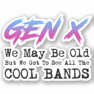 Adesivo Gen X - Temos De Ver Todas As Bandas Legal