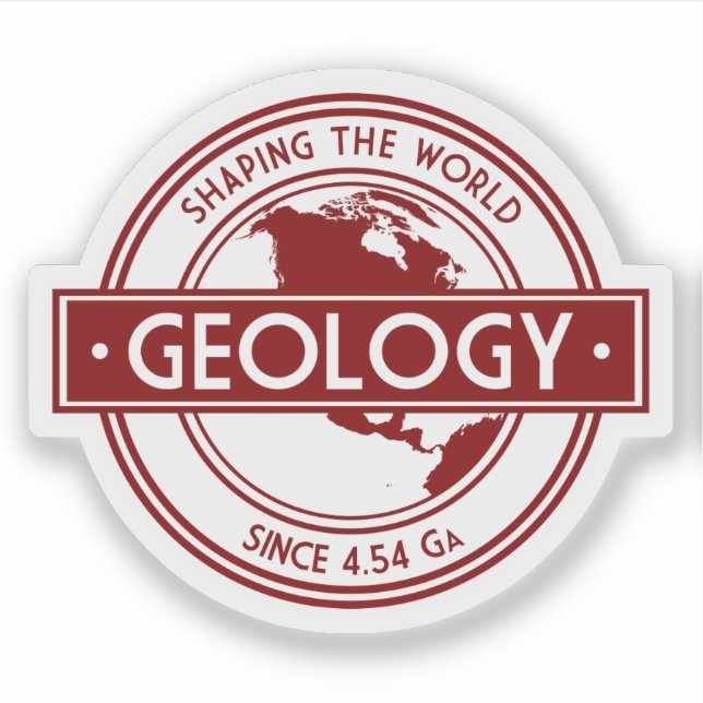 Adesivo Geologia - Moldando o Mundo Desde 4,54 Ga (Versão  (Frente)