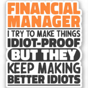 Adesivo Gerente Financeiro Eu Tento Tornar As Coisas Engra