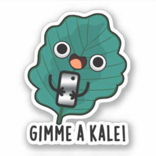 Adesivo Gimme A Kale Funny Veggie Pun