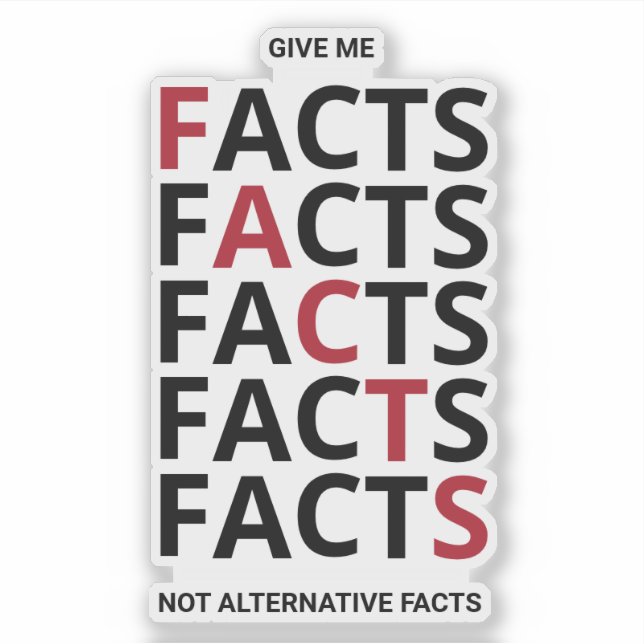 Adesivo Give me facts not alternative facts (Frente)