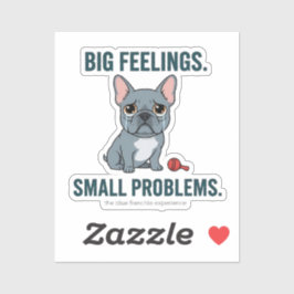 Adesivo Grandes Sentimentos Pequenos Problemas Bulldogue F