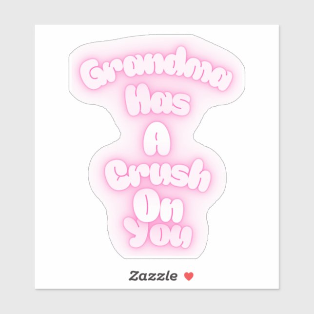 Adesivo Grandma has a crush on you (Folha)