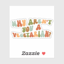 Adesivo Groovy e Retro, por que você não é vegetariano?