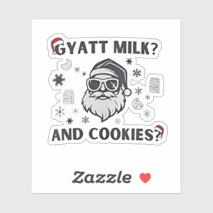 Adesivo Gyatt milk e Cookies Papais noeis engraçados Gen A