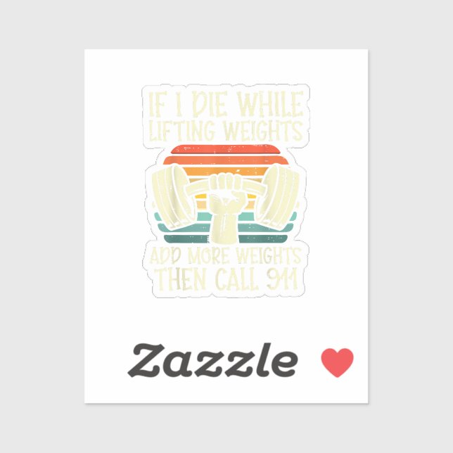 Adesivo Gym Se Eu Morrer Levantando Pesos Engraçados Malha (Folha)