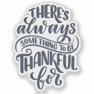 Adesivo Há Sempre Algo Para Agradecer