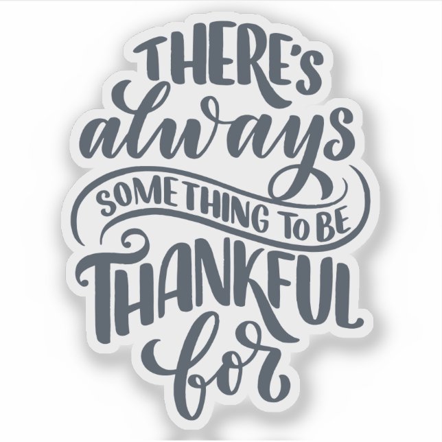 Adesivo Há Sempre Algo Para Agradecer (Frente)