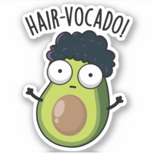 Adesivo Hair-vocado Funny Avocado Puns