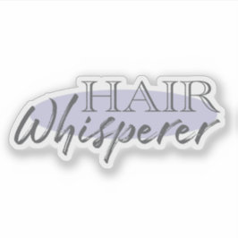 Adesivo Hair Whisperer Funny Salon Stylist
