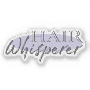 Adesivo Hair Whisperer Funny Salon Stylist