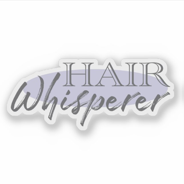 Adesivo Hair Whisperer Funny Salon Stylist (Frente)