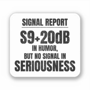Adesivo Ham Radio Operator Funny Say Signal Report