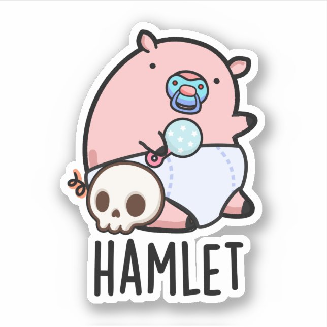 Adesivo Hamlet Funny Shakepear Baby Pun (Frente)