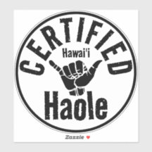 HAOLE CERTIFICOU SHAKA HAWAII