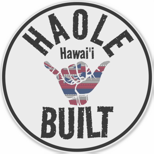 Adesivo HAOLE CONSTRUIU A Bandeira TRIBAL HI SHAKA HAWAII (Frente)