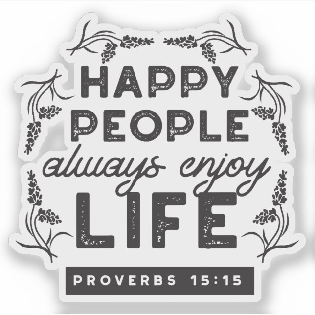 Adesivo Happy Life with Faith – Proverbs 15:15 Art (Frente)