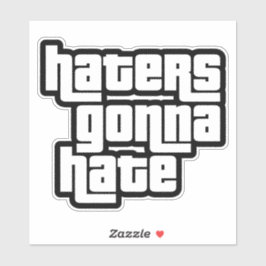 Adesivo Haters gonna hate