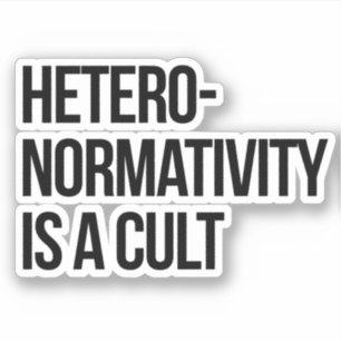 Adesivo Heteronormatividade é um culto