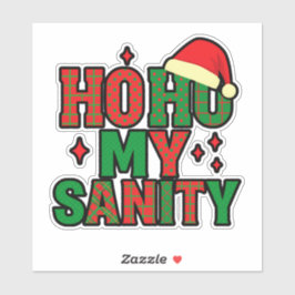 Adesivo Ho Ho My Sanity – Funny Christmas Sticker