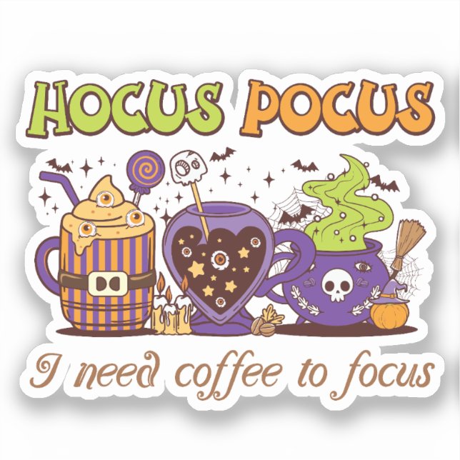 Adesivo Hocus Pocus - Preciso De Café Para Focar (Frente)